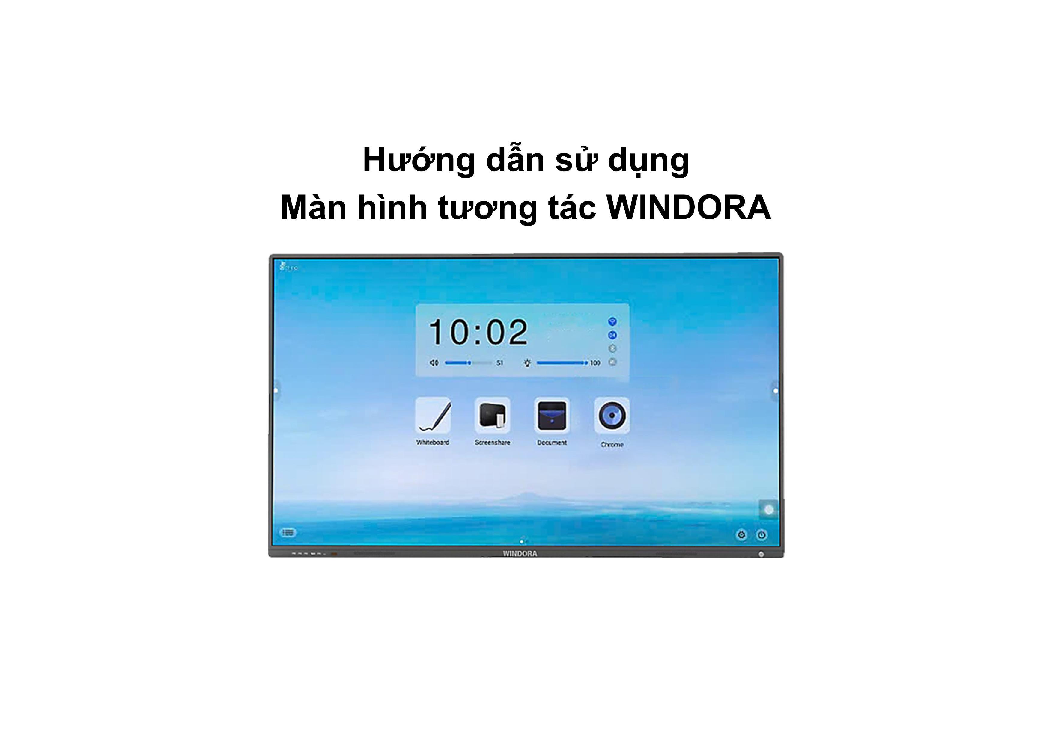 Hướng dẫn sử dụng màn hình tương tác Windora
